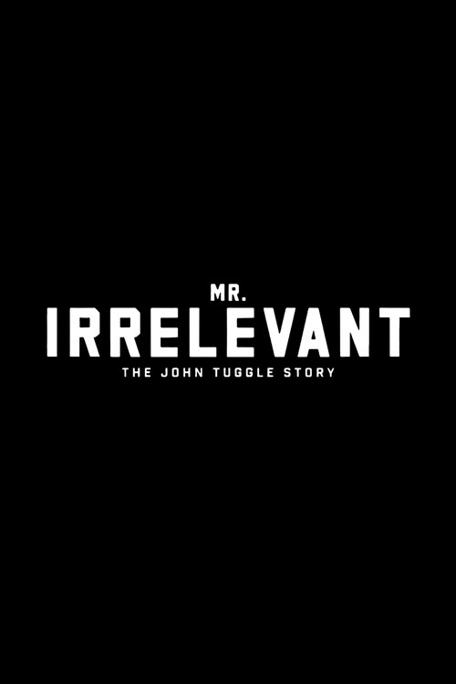 Mr. Irrelevant: The John Tuggle Story Movie Poster