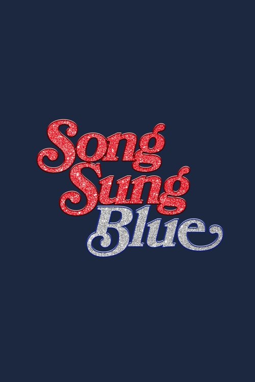 Song Sung Blue Movie Poster