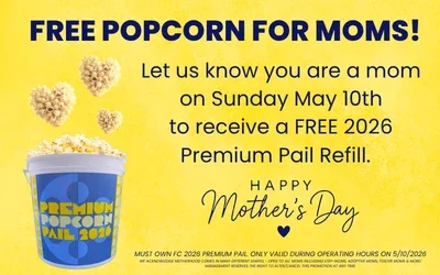 Join us for Mother's Day 2026 and mom can get a FREE popcorn pail refill!