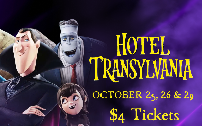 Flashback series: Hotel Transylvania $4 tickets October 25, 26 & 29