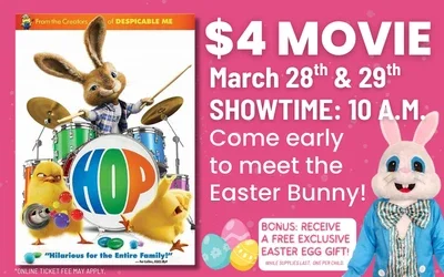 Join us for Hop $4 movie 3/28 & 3/29