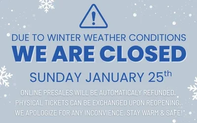 Due to weather conditions in the area - we are closed Sunday January 25th