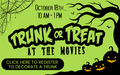 Trunk or Treat at the Movies Register to host a trunk today