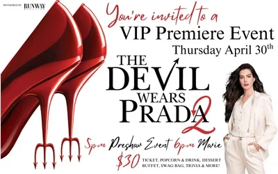 Join us for an exclusive VIP premiere event for Devil Wears Prada 2!