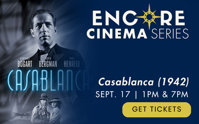 Encore Cinema Series - Casablanca