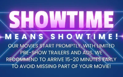 Showtime Means Showtime - movies start promptly, with only 12-14 minutes of previews on average.