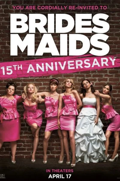 Bridesmaids (15th Anniversary) Movie Poster