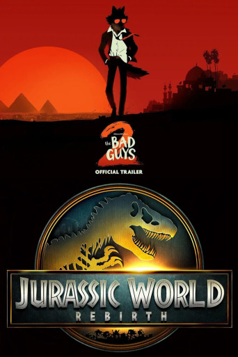 BAD GUYS 2 / JURASSIC WORLD REBIRTH Movie Poster