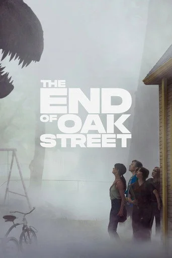 The End of Oak Street Movie Poster