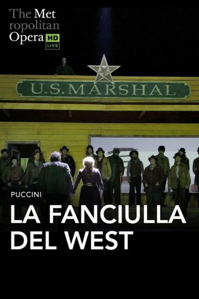 MET OPERA LA FANCIULLA DEL WEST Movie Poster