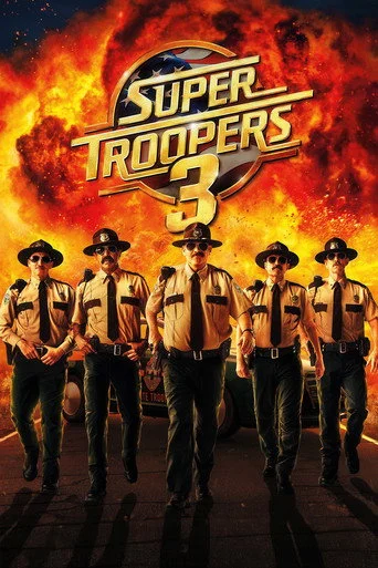 Super Troopers 3 Movie Poster