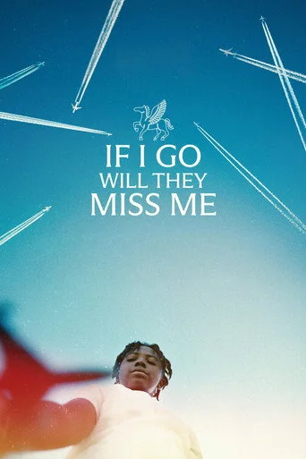 If I Go Will They Miss Me Movie Poster
