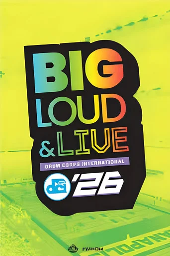 DCI 2026: Big, Loud and Live Movie Poster