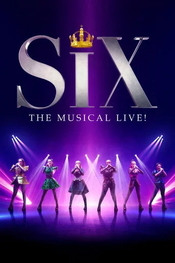 SIX: The Musical Live! Movie Poster