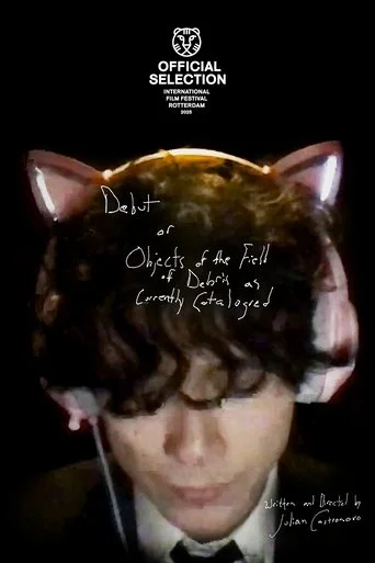 Debut Or, Objects of the Field of Debris Movie Poster