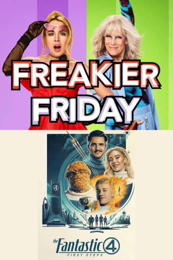 FREAKIER FRIDAY / THE FANTASTIC 4: FIRST STEPS Movie Poster
